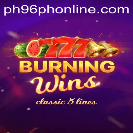 Exploring the Thrills of BurningWins with PH96PH Online