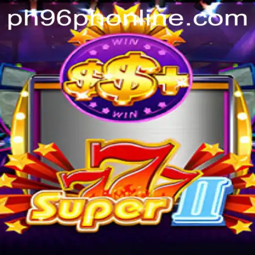 Super777II: A Deep Dive into the Exciting World of ph96ph Online Slot Gaming